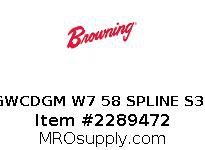 6GWCDGM W7 58 SPLINE S356