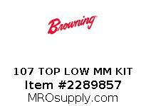 107 TOP LOW MM KIT