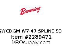 6GWCDGM W7 47 SPLINE S356