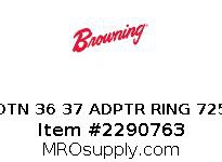 OTN 36 37 ADPTR RING 725