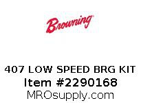 407 LOW SPEED BRG KIT