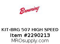 KIT-BRG 507 HIGH SPEED