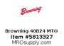 Browning 40B24 MTO